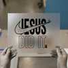 Jesus Did It DTF Transfer | Ready To Press | Christian Heat Transfer