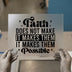 Faith Does Not Make Things Easy | DTF Transfer Ready to Press | Inspirational Heat Transfer