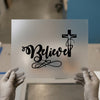 Religious Believe Cross | DTF Transfer Ready to Press | Inspirational Heat Transfer