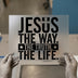 Jesus The Way The Truth The Life | DTF Transfer Ready to Press | Christian Heat Transfer