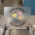 God Is Good All The Time | DTF Transfer Ready to Press | Retro Floral Heat Transfer