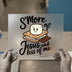 S'more of Jesus Less of Me | DTF Transfer Ready to Press | Christian S'mores Heat Transfer