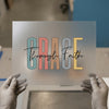 Through Grace Through Faith | DTF Transfer Ready to Press | Inspirational Heat Transfer