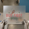 But First Pray DTF Transfer | Ready to Press | Faith Heat Transfer