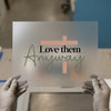 Love Them Anyway Cross Design | DTF Transfer Ready to Press | Faith Heat Transfer
