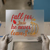 Fall For Jesus He Never Leaves | DTF Transfer Ready to Press | Autumn Christian Heat Transfer