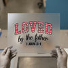 Loved By The Father | DTF Transfer Ready to Press | Christian Heat Transfer