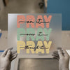 Pray On It Over It Through It | DTF Transfer Ready to Press | Retro Faith Heat Transfer