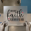 More Faith Less Fear Script | DTF Transfer Ready to Press | Inspirational Heat Transfer
