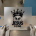 Jesus Is King Crown | DTF Transfer Ready to Press | Graffiti Art Heat Transfer