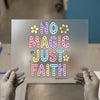 No Magic Just Faith | DTF Transfer Ready to Press | Retro Pastel Heat Transfer