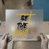 Be The Light Cross | DTF Transfer Ready to Press | Brush Stroke Heat Transfer