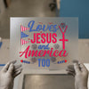 Loves Jesus and America Too DTF Transfer Ready to Press | Patriotic Heat Transfer