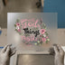 With God All Things Are Possible | DTF Transfer Ready to Press | Floral Scripture Heat Transfer