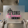 Strong Women Pray DTF Transfer | Ready to Press | Faith Heat Transfer