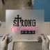 Strong Women Pray DTF Transfer | Ready to Press | Faith Heat Transfer