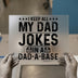 Dad Jokes 'Dad-a-base' | DTF Transfer Ready to Press | Humorous Heat Transfer