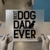 Best Dog Dad Ever | DTF Transfer Ready to Press | Distressed Text Heat Transfer