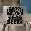 Weekend Forecast Golfing & Beer | DTF Transfer Ready to Press | Humorous Heat Transfer
