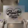 Hustle for Pretty Things | DTF Transfer Ready to Press | Motivational Heat Transfer