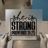 She Is Strong Proverbs 31:25 | DTF Transfer Ready to Press | Inspirational Heat Transfer