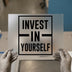 Invest In Yourself | DTF Transfer Ready to Press | Motivational Heat Transfer