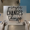 Prayer Changes Things | DTF Transfer Ready to Press | Motivational Heat Transfer