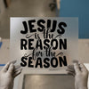 Jesus Is The Reason For The Season | DTF Transfer Ready to Press | Christian Heat Transfer