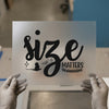 Size Matters Script | DTF Transfer Ready to Press | Humorous Heat Transfer