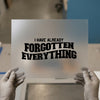 Forgotten Everything | DTF Transfer Ready to Press | Bold Text Heat Transfer