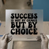 Success Not By Chance But By Choice DTF Transfer Ready to Press | Retro Motivational Heat Transfer