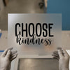 Choose Kindness Script | DTF Transfer Ready to Press | Inspirational Heat Transfer