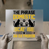 Domestic Cat Oxymoron Quote | DTF Transfer Ready to Press | Humorous Pet Heat Transfer