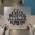 She Believed She Could So She Did | DTF Transfer Ready to Press | Motivational Quote Heat Transfer
