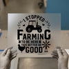 Funny Farm Life Quote | DTF Transfer Ready to Press | Humorous Heat Transfer