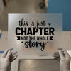 This Is Just A Chapter | DTF Transfer Ready to Press | Motivational Heat Transfer