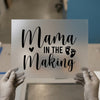Mama In The Making DTF Transfer Ready to Press | Pregnancy Heat Transfer