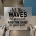 Let the Waves Hit Your Feet Quote | DTF Transfer Ready to Press | Beachy Script Heat Transfer