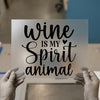 Wine Is My Spirit Animal | DTF Transfer Ready to Press | Humorous Heat Transfer