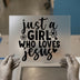 Just a Girl Who Loves Jesus | DTF Transfer Ready to Press | Faith Heat Transfer
