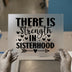 Sisterhood Strength Quote | DTF Transfer Ready to Press | Empowering Heat Transfer