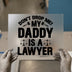 Don't Drop Me My Daddy Is A Lawyer | DTF Transfer Ready to Press | Legal Theme Heat Transfer