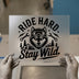 Ride Hard Stay Wild Wolf | DTF Transfer Ready to Press | Adventure Heat Transfer