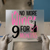 No More Wine For 9 Months | DTF Transfer Ready to Press | Pregnancy Heat Transfer
