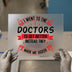 I Went to the Doctors Sicker | DTF Transfer Ready to Press | Humorous Heat Transfer