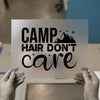 Camp Hair Don't Care | DTF Transfer Ready to Press | Mountain Heat Transfer