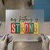 My History Is Strong | DTF Transfer Ready to Press | Empowering Heat Transfer