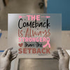 Comeback Stronger DTF Transfer | Ready to Press | Motivational Quote Heat Transfer
