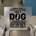 Funny Dog Quote DTF Transfer Ready to Press | Humorous Pet Heat Transfer