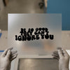 Be So Good They Can't Ignore You | DTF Transfer Ready to Press | Retro Groovy Heat Transfer